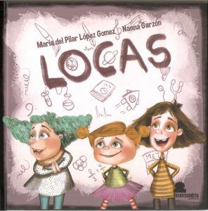 LIBRO INFANTIL LOCAS DE PILAR LOPEZ